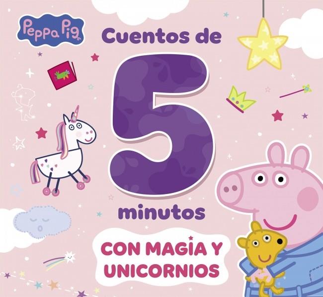PEPPA PIG : CUENTOS DE 5 MINUTOS CON MAGIA Y UNICORNIOS | 9788448871833