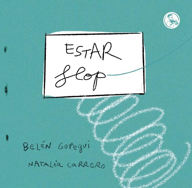 ESTAR FLOP | 9788418782763 | GOPEGUI, BELEN ; CARRERO, NATALIA