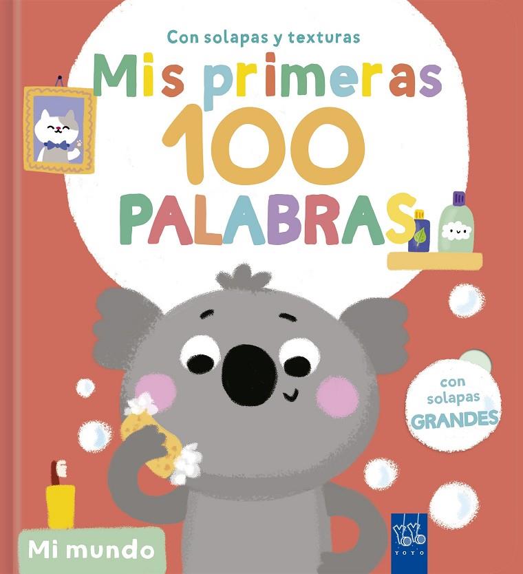 MIS PRIMERAS 100 PALABRAS :  MI MUNDO | 9788408302025