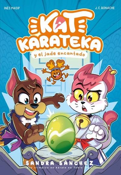 KAT KARATEKA Y EL JADE ENCANTADO  | 9788448863722 | SÁNCHEZ, SANDRA ; MASIP, INÉS ; BONACHE, JUAN CARLOS