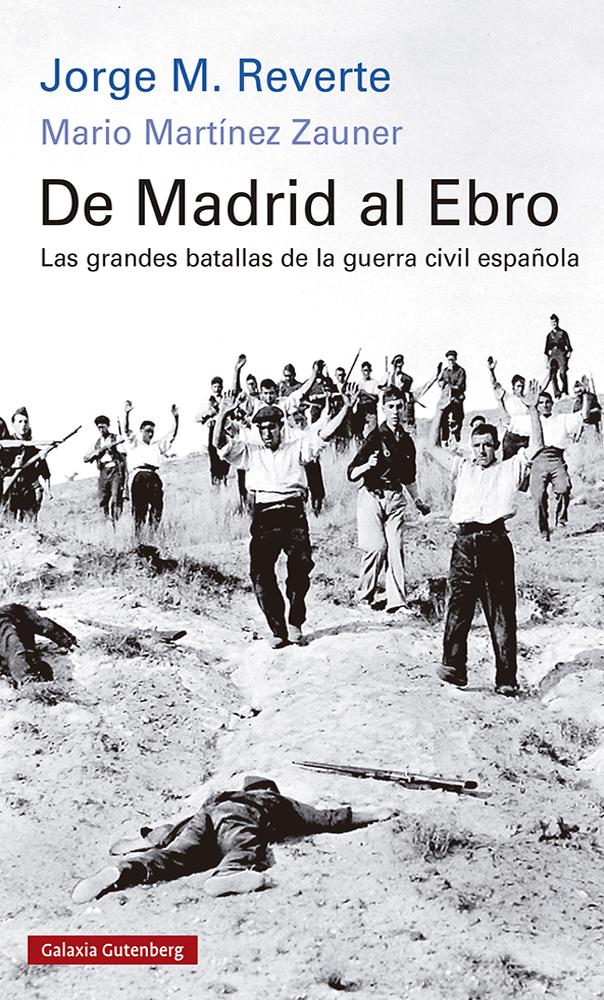 DE MADRID AL EBRO | 9788418807268 | M. REVERTE, JORGE/MARTÍNEZ ZAUNER, MARIO