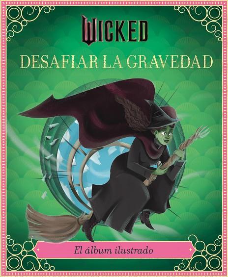 WICKED : DESAFIAR LA GRAVEDAD | 9791259576231 | SCHWARTZ, STEPHEN ; IARUSSI, ELENA