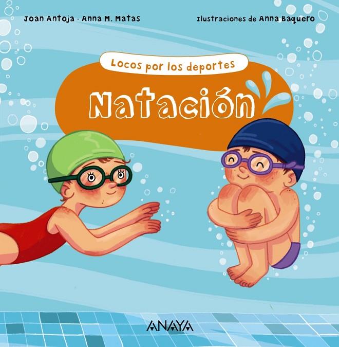 NATACIÓN | 9788469885680 | ANTOJA, JOAN ; MATAS, ANNA M.