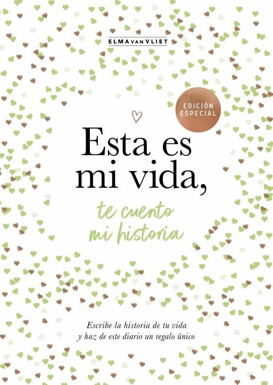 ESTA ES MI VIDA, TE CUENTO MI HISTORIA | 9788401039843 | VAN VLIET, ELMA