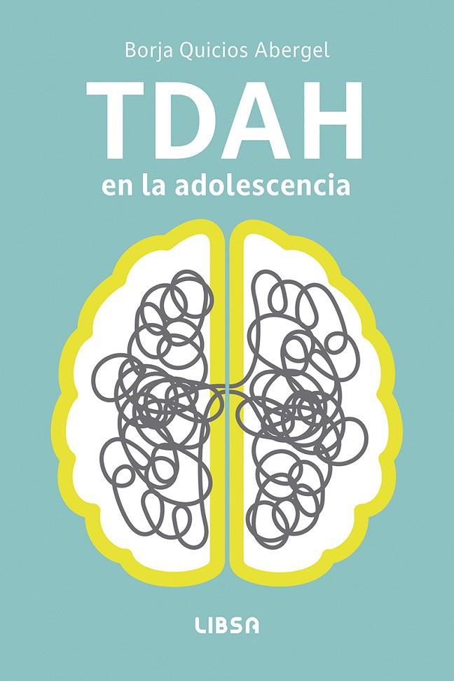 TDAH EN LA ADOLESCENCIA | 9788466245494 | QUICIOS ABERGEL, BORJA