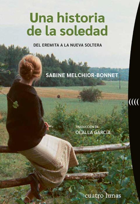 UNA HISTORIA DE LA SOLEDAD | 9788419783226 | MELCHIOR-BONNET, SABINE