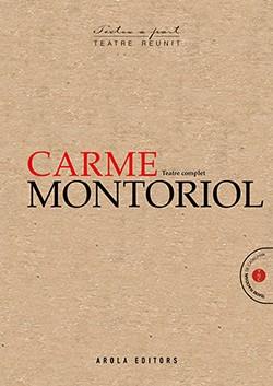 CARME MONTORIOL : TEATRE COMPLET | 9788412163117 | MONTORIOL, CARME