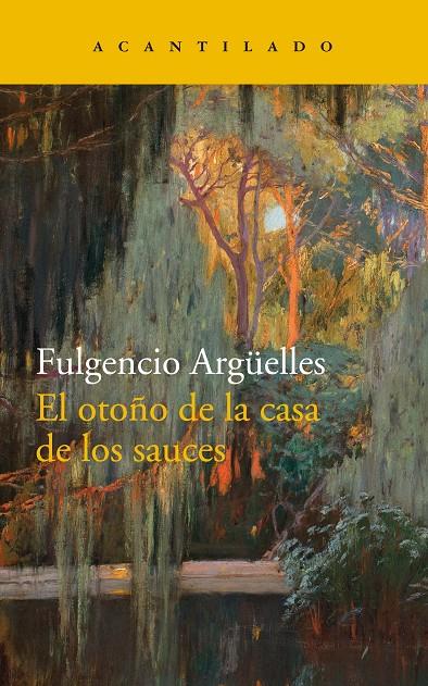 OTOÑO DE LA CASA DE LOS SAUCES, EL | 9788417346270 | ARGUELLES, FULGENCIO