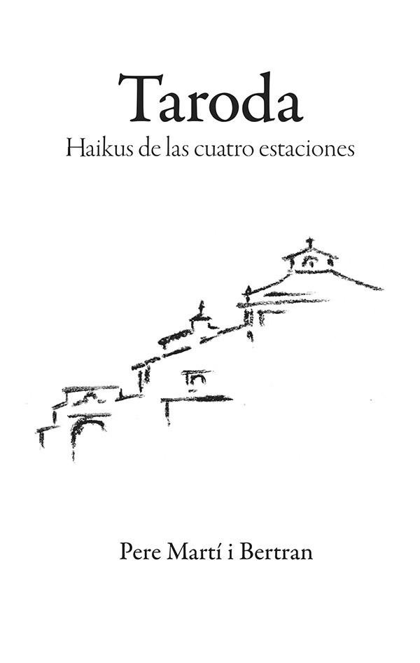 TARODA HAIKUS DE LAS CUATRO ESTACIONES | 9788416445523 | MARTI, PERE