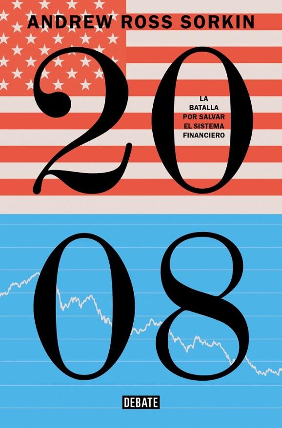 2008 : LA BATALLA POR SALVAR EL SISTEMA FINANCIERO | 9791387904562 | SORKIN, ANDREW ROSS