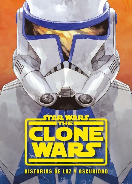 CLONE WARS : HISTORIAS DE LUZ Y OSCURIDAD | 9788408233336 | STAR WARS