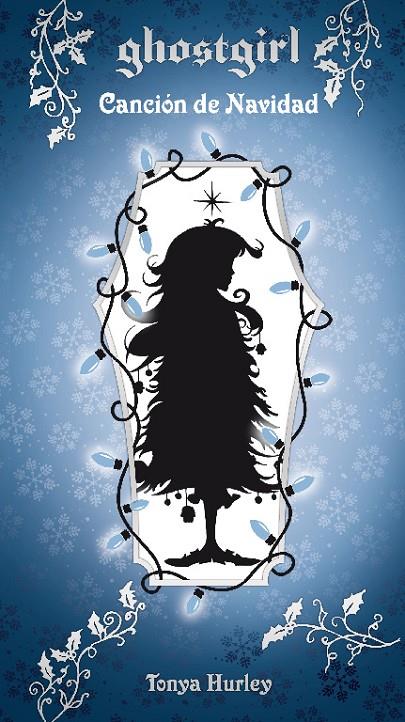 GHOSTGIRL : CANCION DE NAVIDAD | 9788420403618 | HURLEY, TONYA