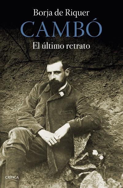 CAMBÓ : EL ÚLTIMO RETRATO | 9788491994633 | RIQUER, BORJA DE