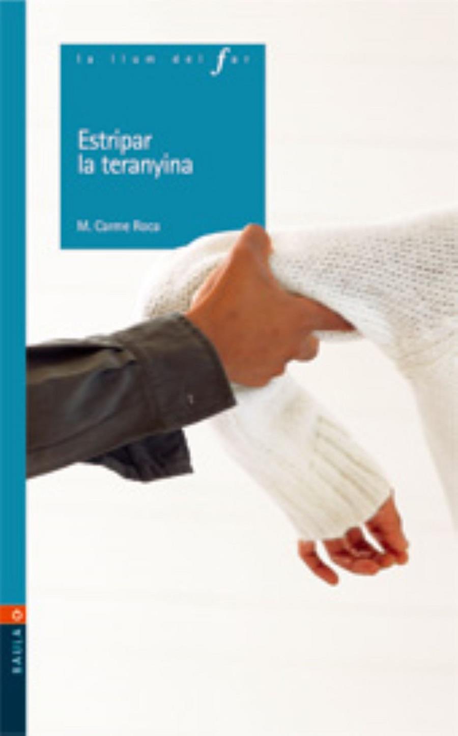 ESTRIPAR LA TERANYINA | 9788447914319 | ROCA, M. CARME