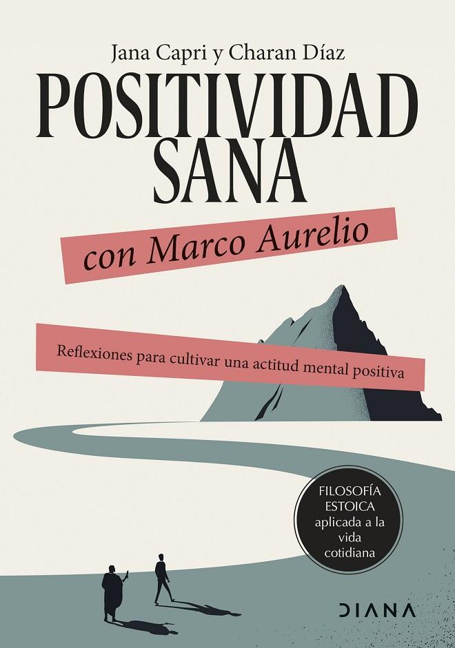 POSITIVIDAD SANA CON MARCO AURELIO | 9788411191173 | CAPRI, JANA ; DÍAZ ARQUILLO, CHARAN
