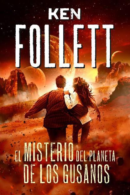 MISTERIO DEL PLANETA DE LOS GUSANOS, EL | 9788490431238 | FOLLET, KEN