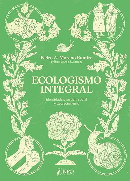 ECOLOGISMO INTEGRAL | 9788412229080 | MORENO, PEDRO A.