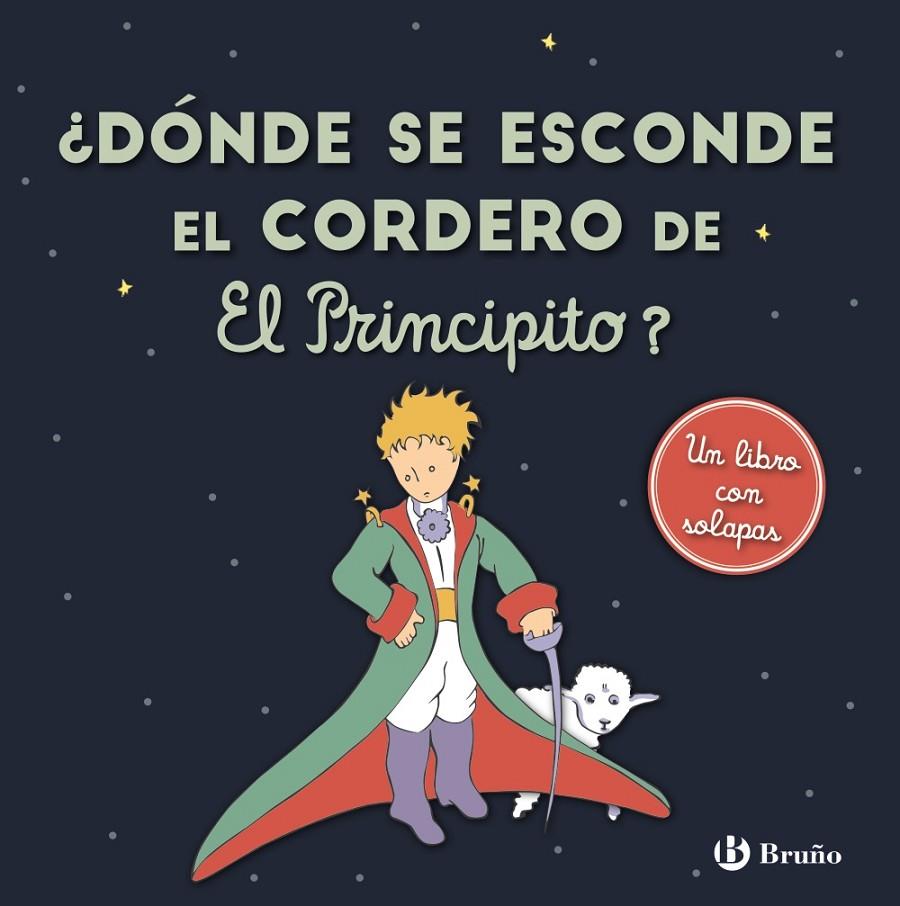 ¿DÓNDE SE ESCONDE EL CORDERO DE EL PRINCIPITO? | 9788469663073 | SAINT-EXUPÉRY, ANTOINE DE