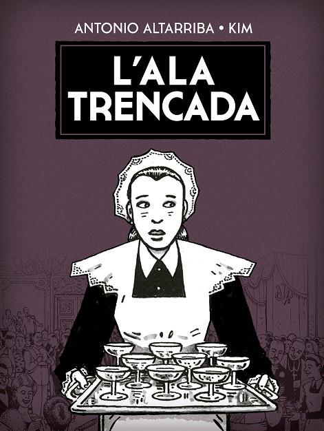 ALA TRENCADA, L' | 9788467963991 | KIM/ALTARRIBA, ANTONIO