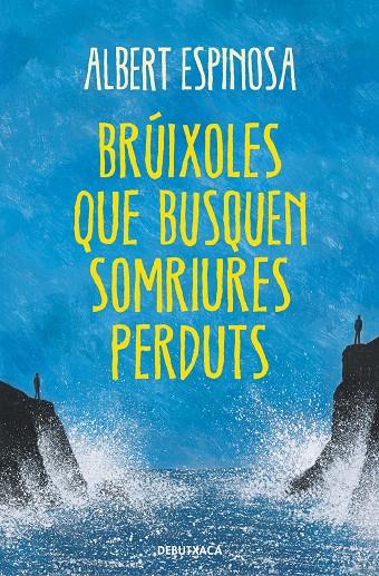 BRUIXOLES QUE BUSQUEN SOMRIURES PERDUTS | 9788418132513 | ESPINOSA, ALBERT