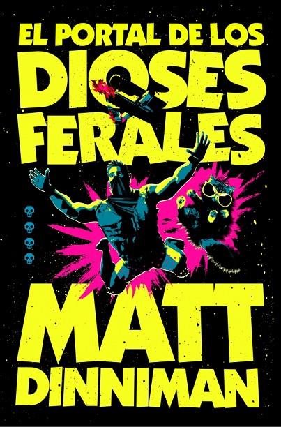 PORTAL DE LOS DIOSES FERALES, EL | 9788410466364 | DINNIMAN, MATT