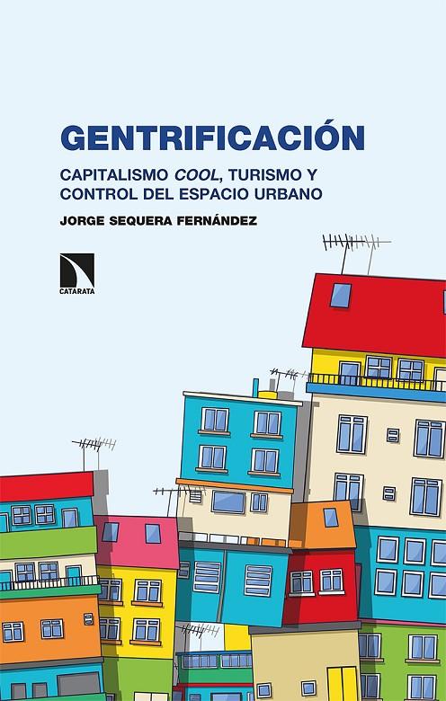 GENTRIFICACION | 9788490979778 | SEQUERA, JORGE