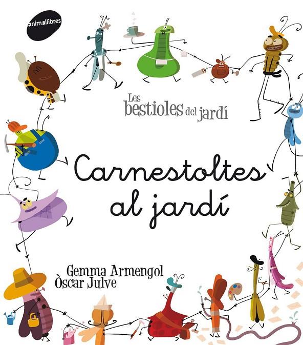 CARNESTOLTES AL JARDI | 9788415095774 | ARMENGOL, GEMMA ; JULVE, OSCAR