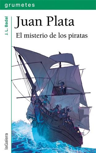 JUAN PLATA : EL MISTERIO DE LOS PIRATAS | 9788424652234 | BADAL, JOSEP LLUIS