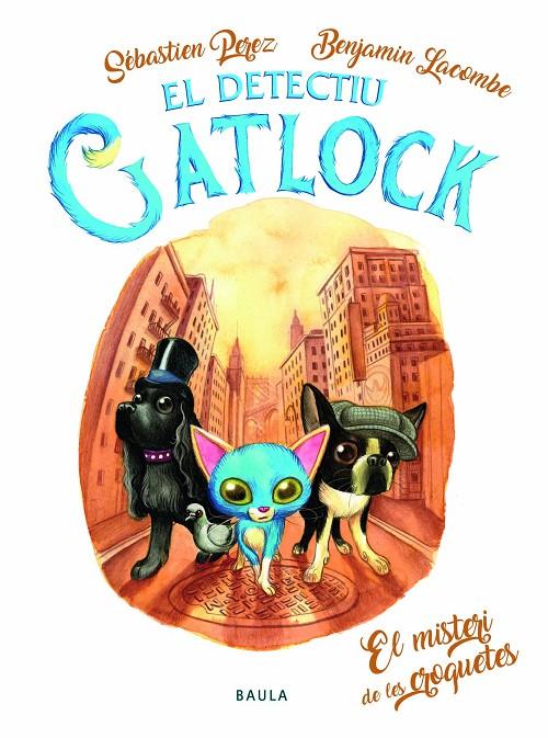 DETECTIU CATLOCK 2 : EL MISTERI DE LES CROQUETES | 9788447943197 | PEREZ, SÉBASTIEN ; LACOMBE, BENJAMIN
