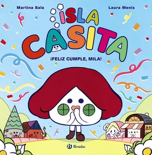 ISLA CASITA 2 : ¡FELIZ CUMPLE, MILA! | 9788469646014 | SALA, MARTINA ; MENIS, LAURA