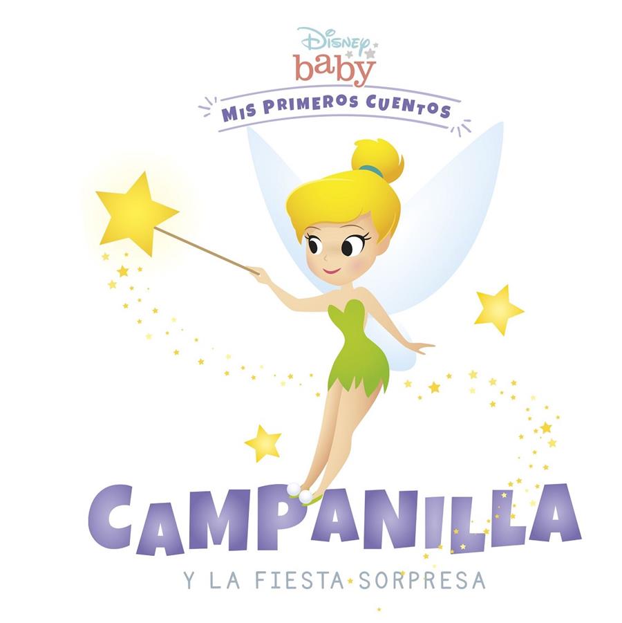 DISNEY BABY : CAMPANILLA Y LA FIESTA SORPRESA | 9788418939198