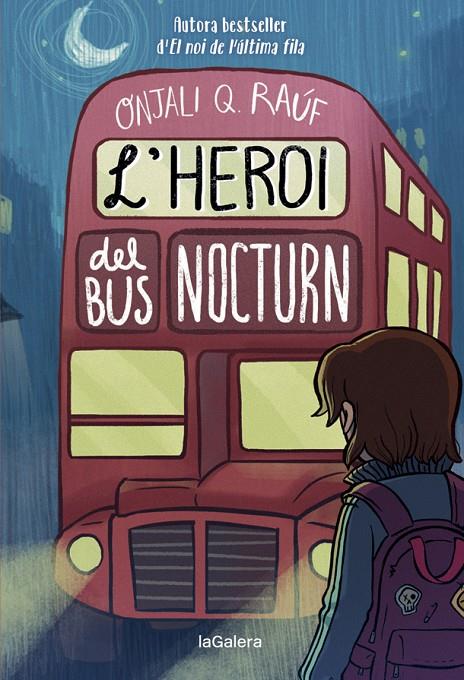HEROI DEL BUS NOCTURN, L' | 9788424671280 | Q. RAÚF, ONJALI