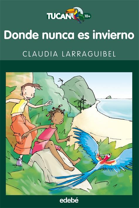 DONDE NUNCA ES INVIERNO | 9788423688685 | LARRAGUIBEL, CLAUDIA