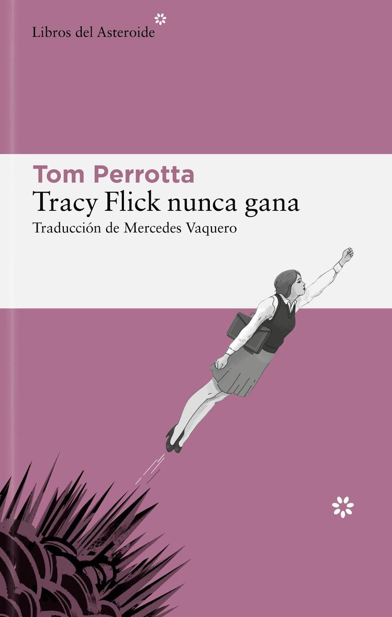 TRACY FLICK NUNCA GANA | 9788419089403 | PERROTTA, TOM
