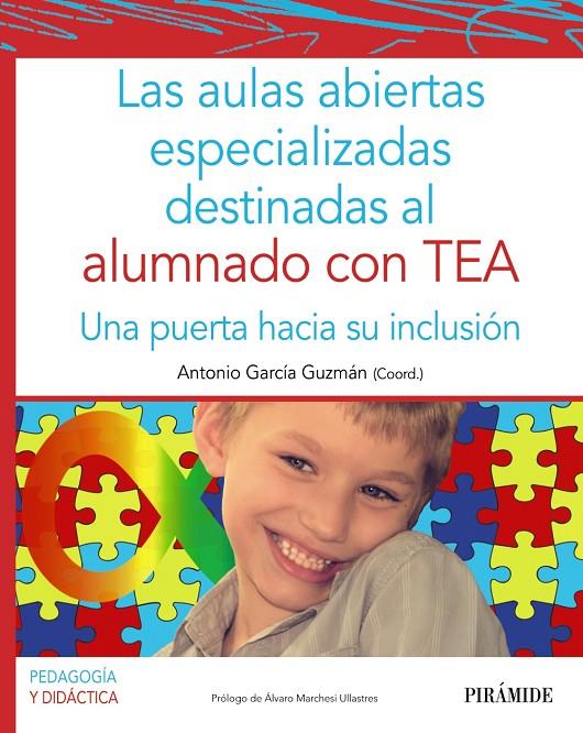 AULAS ABIERTAS ESPECIALIZADAS DESTINADAS AL ALUMNADO CON TEA, LAS | 9788436844481 | GARCÍA GUZMÁN, ANTONIO