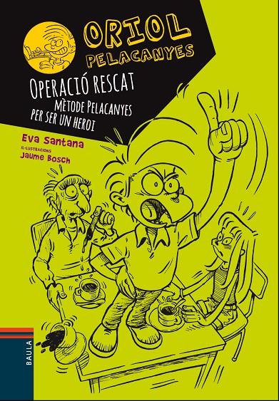 OPERACIO RESCAT : METODE PELACANYES PER SER UN HEROI | 9788447928927 | SANTANA, EVA ; BOSCH, JAUME