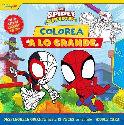 SPIDEY Y SU SUPEREQUIPO : ¡COLOREA A LO GRANDE! | 9788410362307