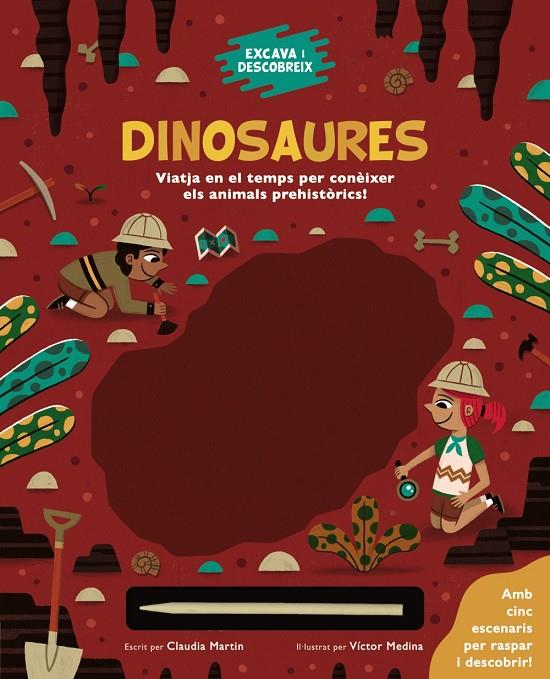 EXCAVA I DESCOBREIX : DINOSAURES | 9788413491271 | MARTIN, CLAUDIA