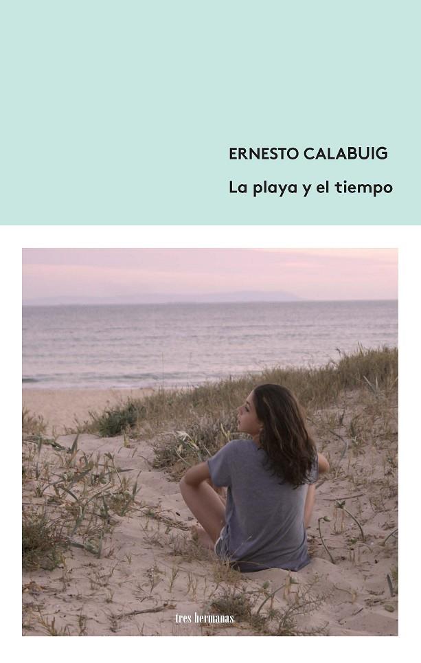 PLAYA Y EL TIEMPO, LA | 9788412094398 | CALABUIG, ERNESTO