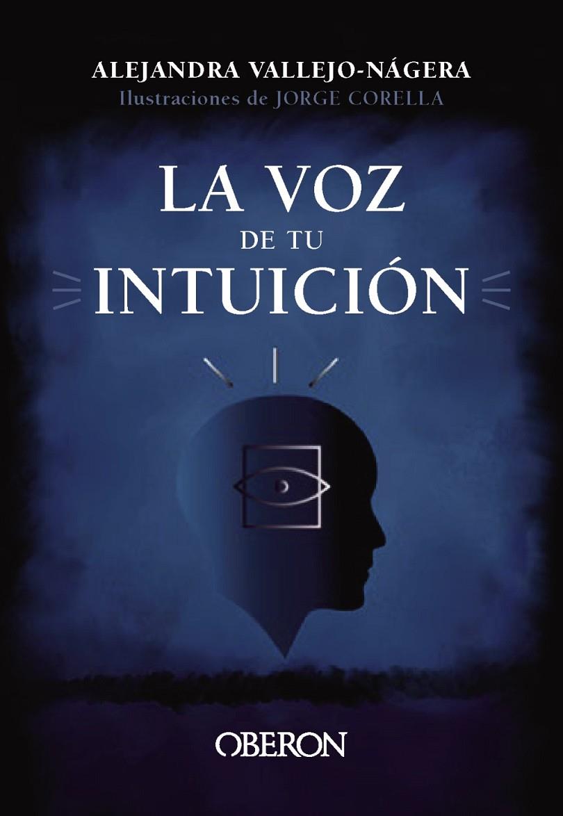 VOZ DE TU INTUICIÓN, LA | 9788441547988 | VALLEJO-NÁGERA, ALEJANDRA