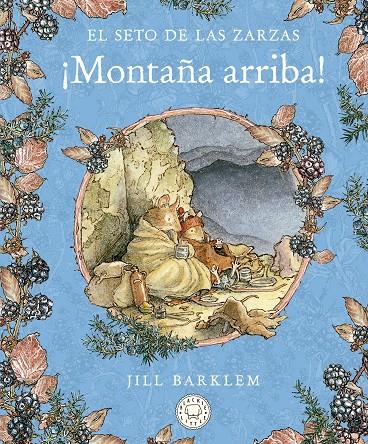 SETO DE LAS ZARZAS : MONTAÑA ARRIBA | 9788418733093 | BARKLEM, JILL