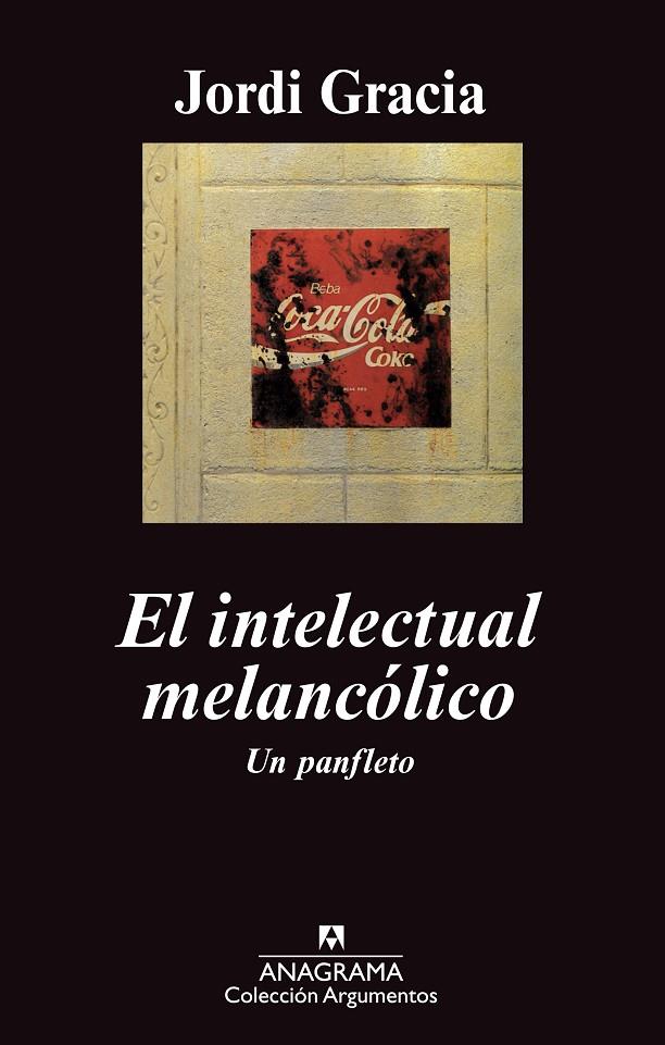 INTELECTUAL MELANCOLICO, EL | 9788433963338 | GARCIA, JORDI