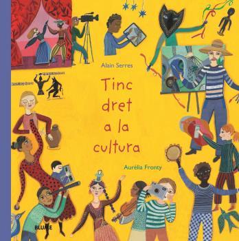 TINC DRET A LA CULTURA | 9788418075971 | SERRES, ALAIN ; FRONTY, AURELIA