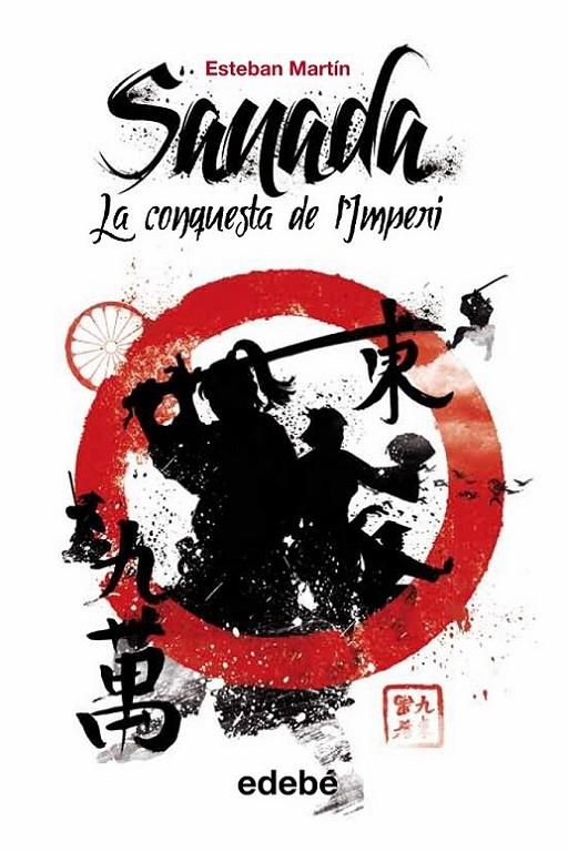 SANADA 1 : LA CONQUESTA DE L'IMPERI | 9788468308579 | MARTIN, ESTEBAN