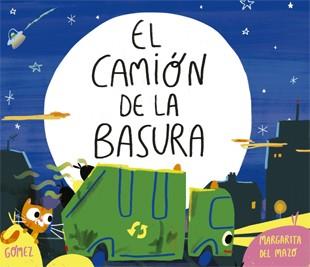 CAMION DE LA BASURA, EL | 9788424660222 | MAZO, MARGARITA DEL ; GOMEZ, ANA