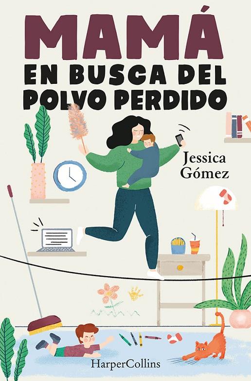 MAMA EN BUSCA DEL POLVO PERDIDO | 9788491396055 | GOMEZ, JESSICA
