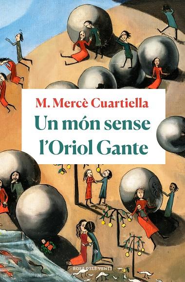 UN MON SENSE L'ORIOL GANTE | 9788418033094 | CUARTIELLA, MERCE M.