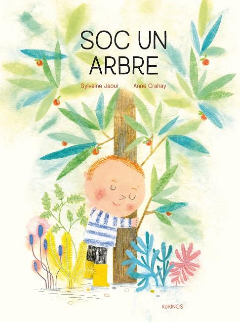 SOC UN ARBRE | 9788417742546 | JAOUI, SYLVAINE ; CRAHAY, ANNE