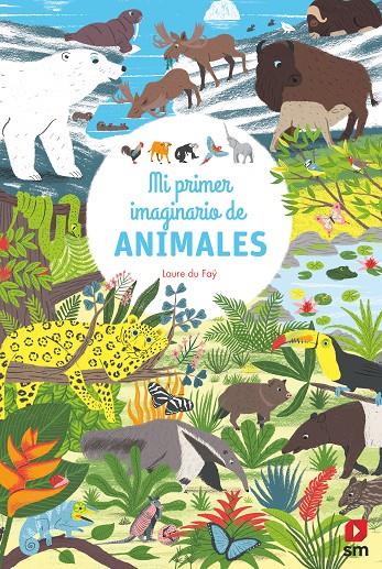 MI PRIMER IMAGINARIO DE ANIMALES | 9788413180205 | FAY, LAURE DE
