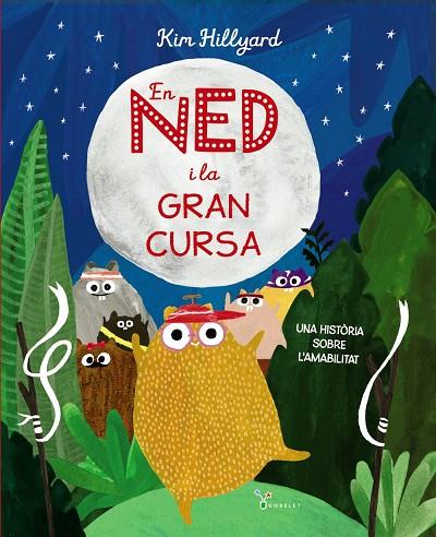 EN NED I LA GRAN CURSA : UNA HISTÒRIA SOBRE L'AMABILITAT | 9788413493077 | HILLYARD, KIM